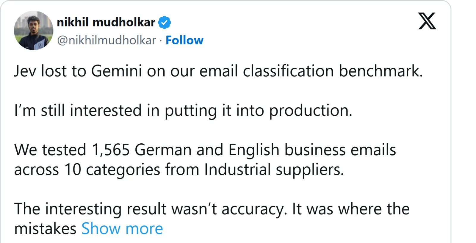 A post on X by Nikhil Mudholkar of Bryo AI: Jev lost to Gemini on our email classification benchmark. I'm still interested in putting it into production. We tested 1,565 German and English business emails across 10 categories.