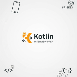 Kotlin Mobile Development Interview Cheat Sheet